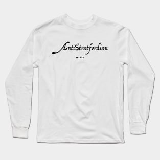 WTATU - AntiStratfordian Long Sleeve T-Shirt